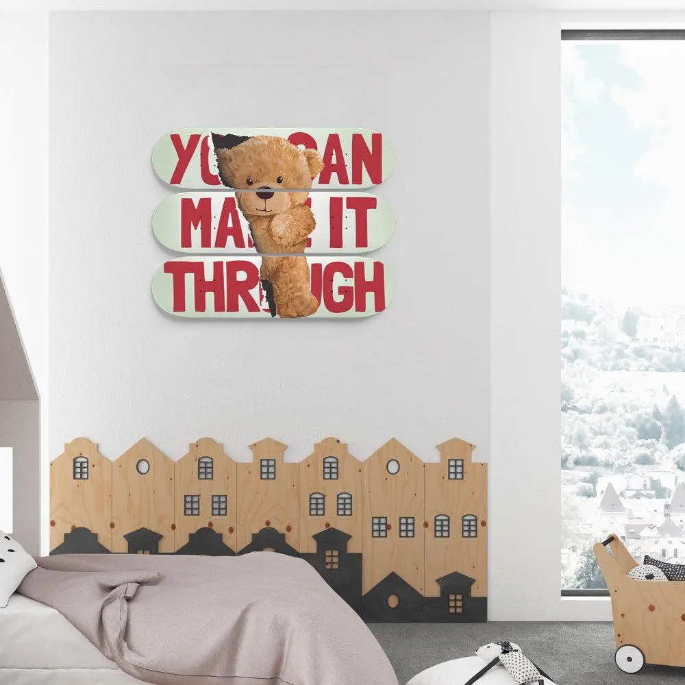 Teddy Bear, You Can Make It Through | Wall Decor
