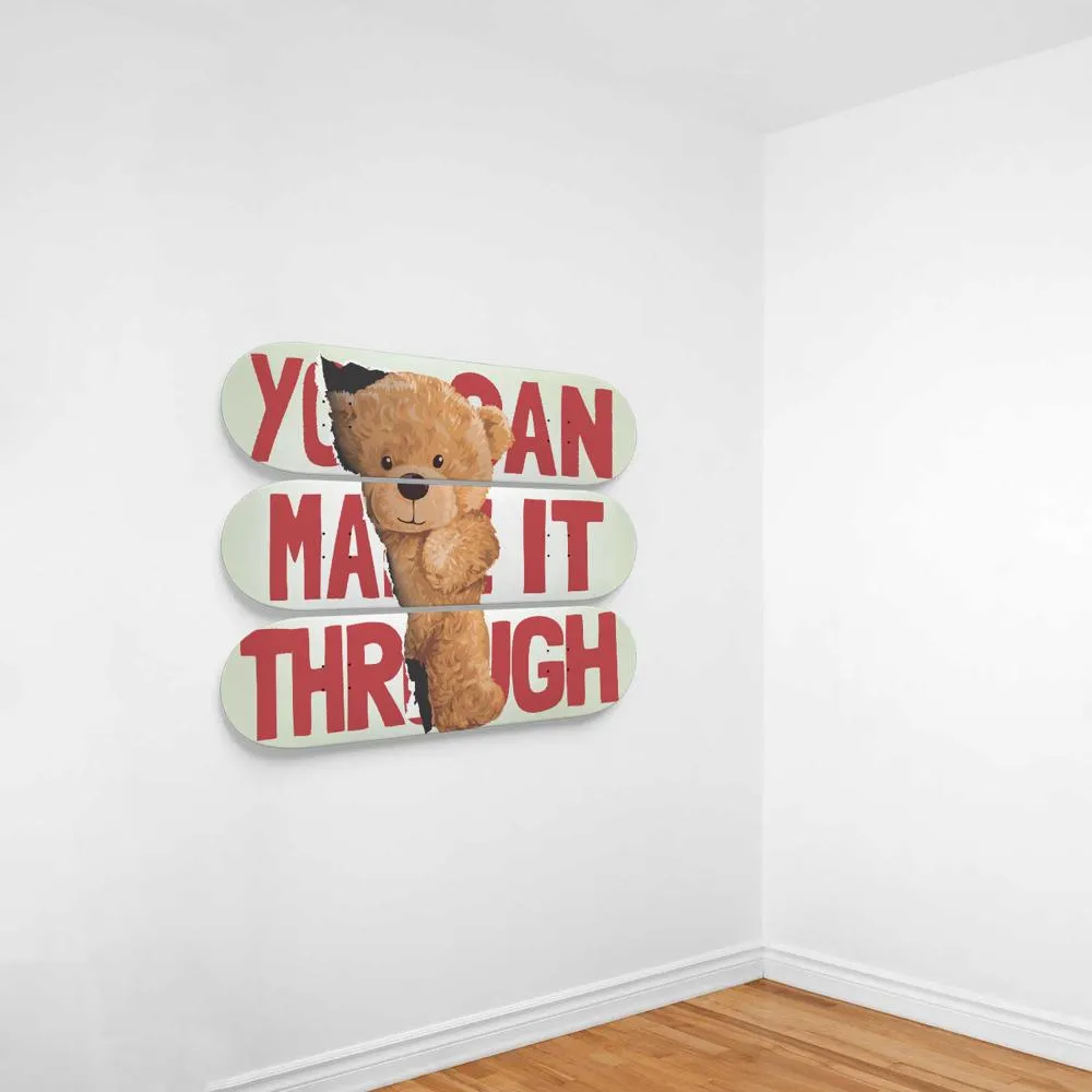 Teddy Bear, You Can Make It Through | Wall Decor
